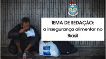 Temas de redação da UVA: a insegurança alimentar no Brasil